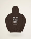 FELPA TOO HOT TO TEXT FIRST