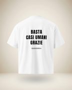 T-SHIRT BASTA CASI UMANI, GRAZIE (B/P)