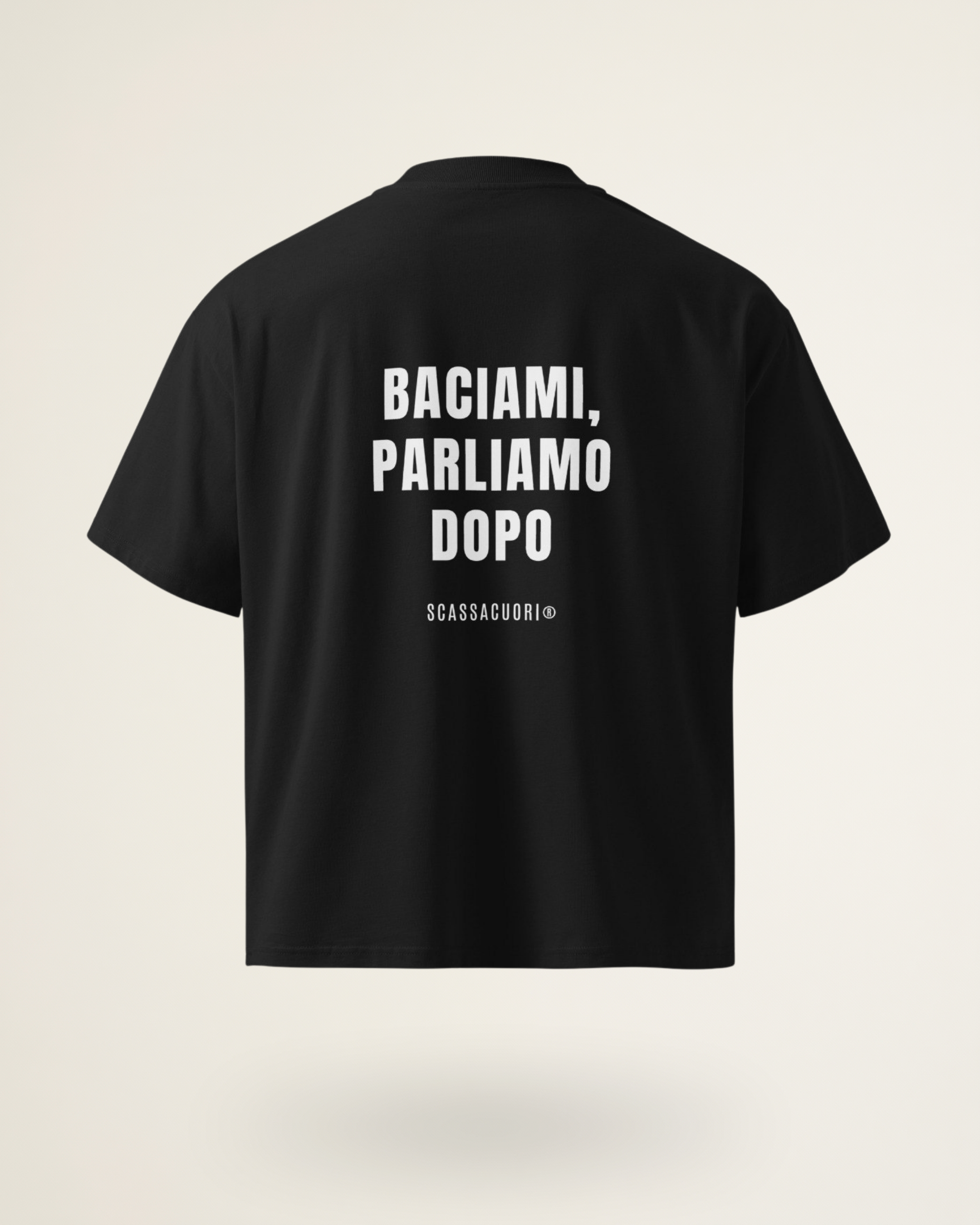 T-SHIRT BACIAMI, PARLIAMO DOPO