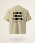 T-SHIRT MENO CASI PIU' UMANI PER FAVORE