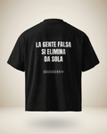 T-SHIRT LA GENTE FALSA SI ELIMINA DA SOLA