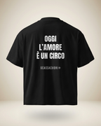 T-SHIRT OGGI L'AMORE E' UN CIRCO