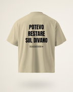 T-SHIRT POTEVO RESTARE SUL DIVANO