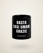 CUP BASTA CASI UMANI GRAZIE (Black Edition)