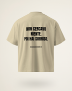 T-SHIRT NON CERCAVO NIENTE. POI HAI SORRISO.