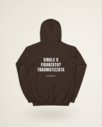 FELPA SINGLE O FIDANZATA? TRAUMATIZZATA