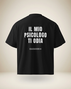 T-SHIRT IL MIO PSICOLOGO TI ODIA